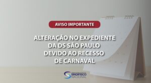 Alteração no expediente da DSSP devido ao recesso de carnaval