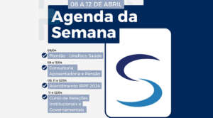 Agenda da Semana – 08 a 12 de abril de 2024