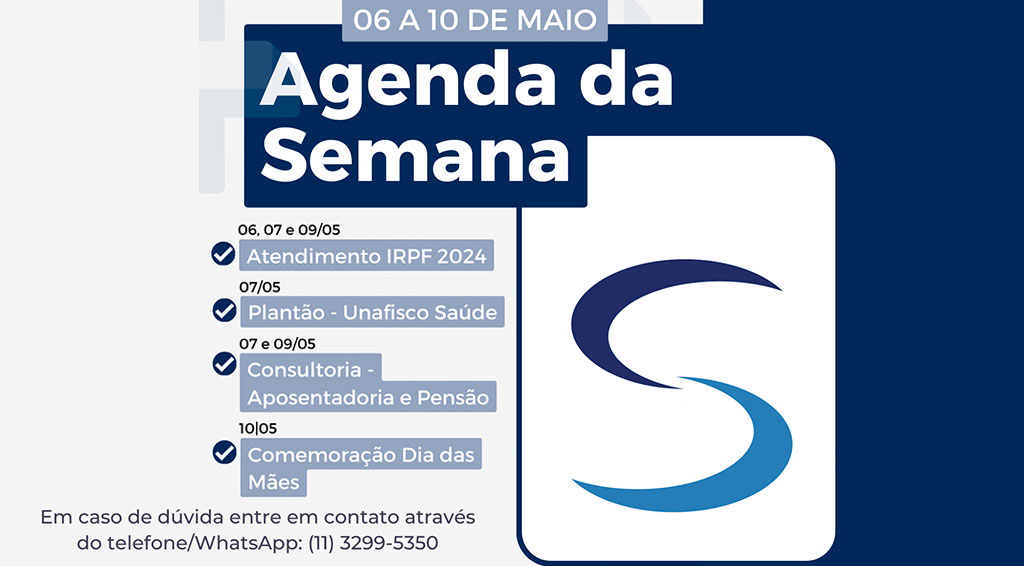 Agenda da Semana – 06 a 10 de maio de 2024