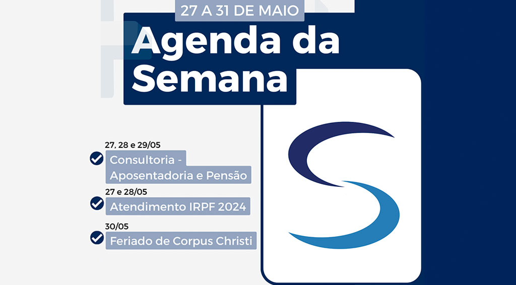 Agenda da Semana – 27 a 31 de maio de 2024