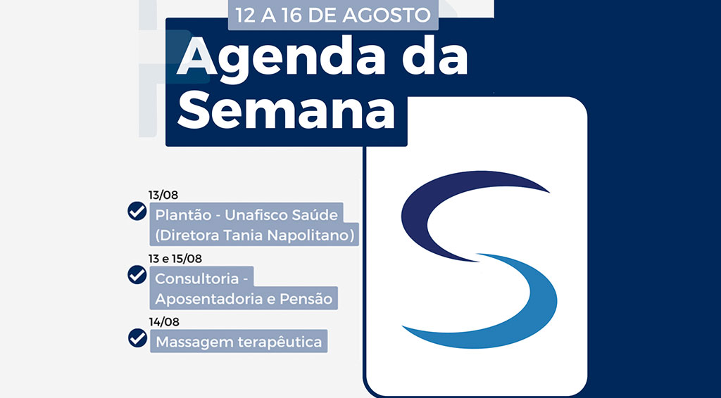 Agenda da Semana - 12 a 16 de agosto de 2024