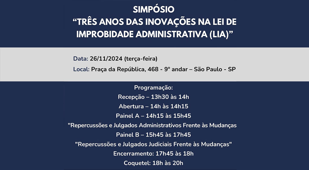 Simpósio: Três anos das Inovações na Lei da Improbidade Administrativa (LIA)