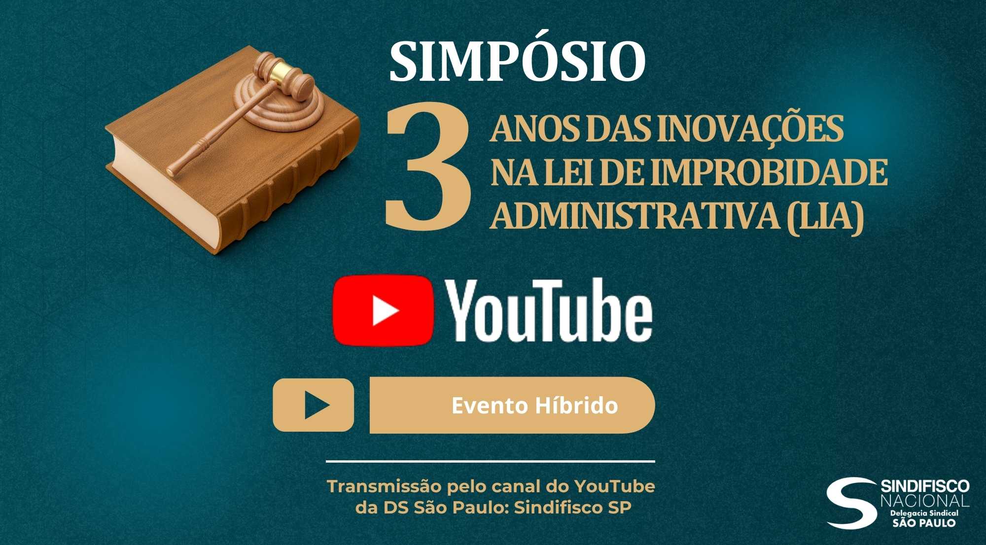 Simpósio: "3 Anos das Inovações na Lei de Improbidade Administrativa (LIA)