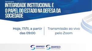 Assista: Seminário sobre Integridade Institucional