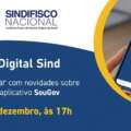 Digital Sind: Sindifisco realiza webinar para apresentar novidades e fazer avaliação do ano