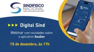 Digital Sind: Sindifisco realiza webinar para apresentar novidades e fazer avaliação do ano